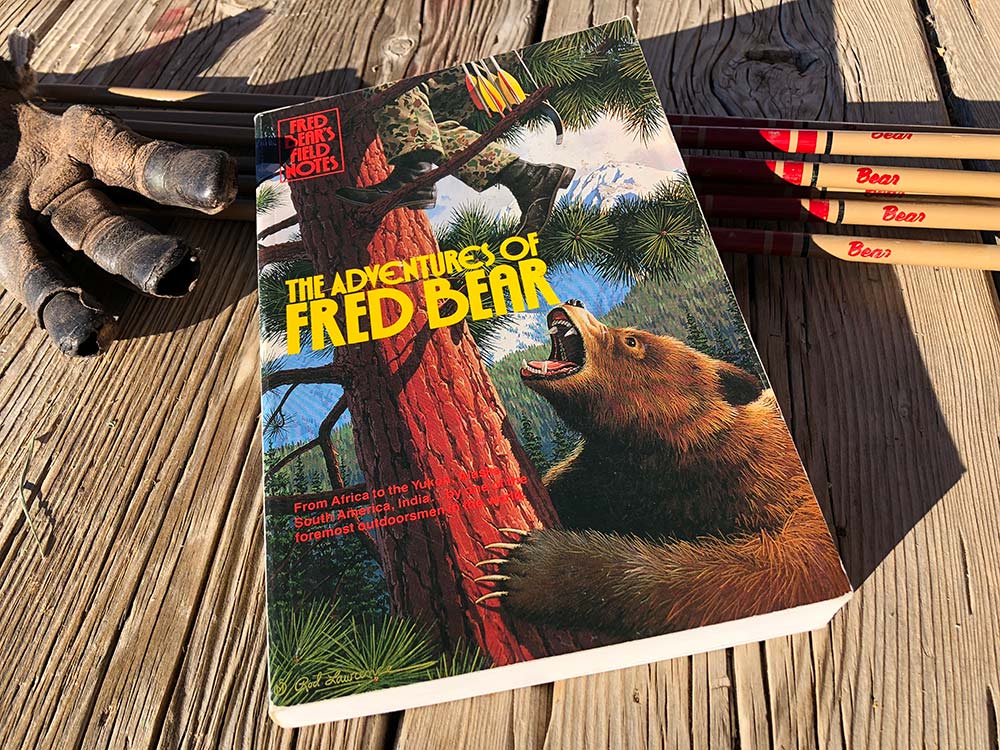 Fred Bear’s Field Notes: The Adventures of Fred Bear, by Fred Bear
