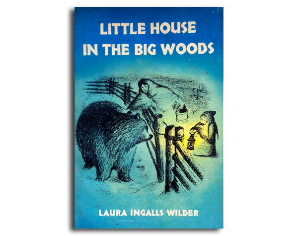 Little House in the Big Woods by Laura Ingalls Wilder