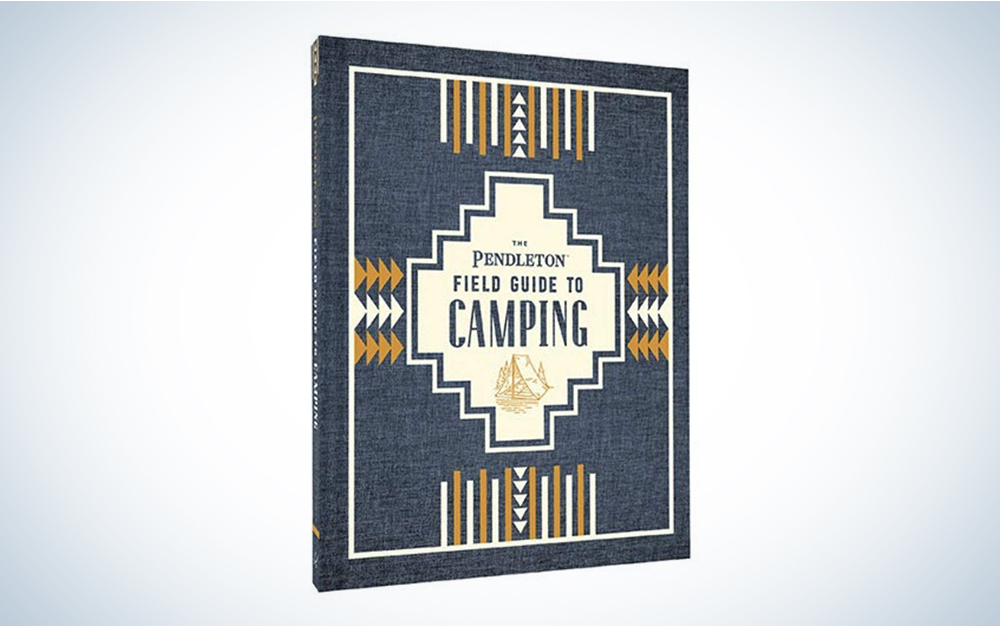The Pendleton Field Guide to Camping