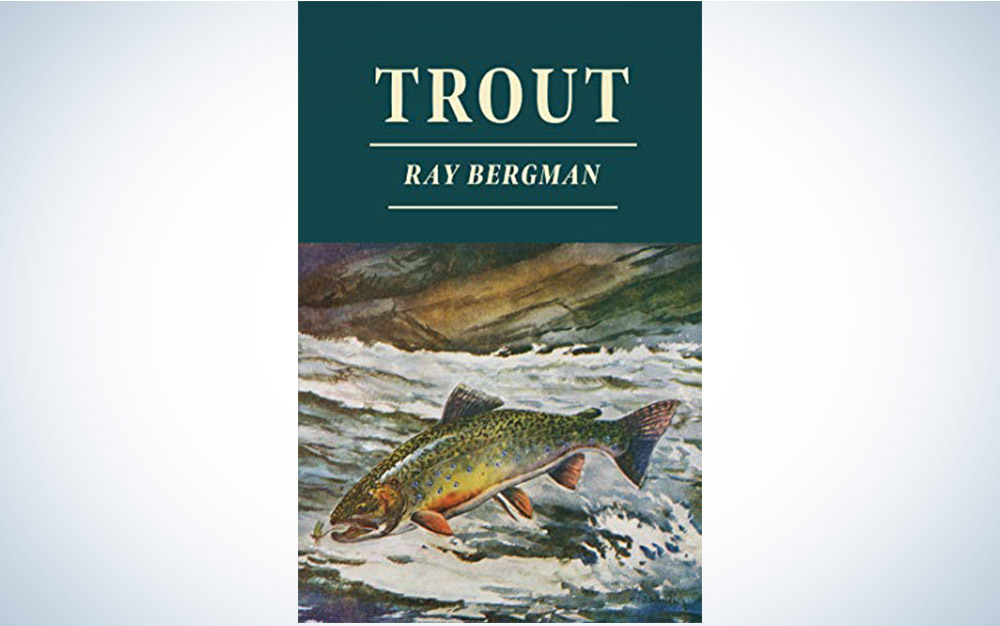 Trout by Ray Bergman.