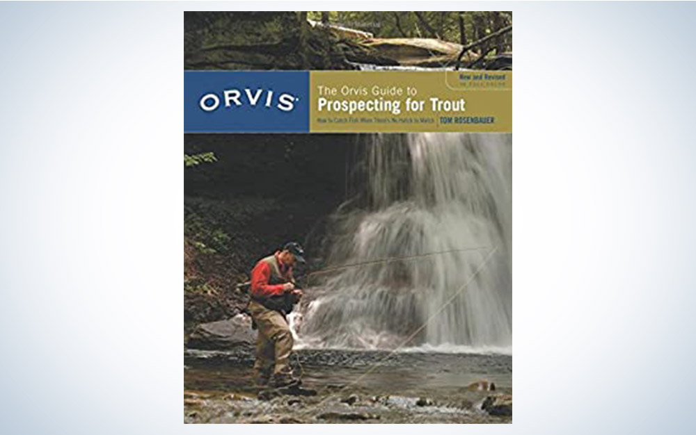 The Orvis Guide to Prospecting for Trout by Tom Rosenbauer