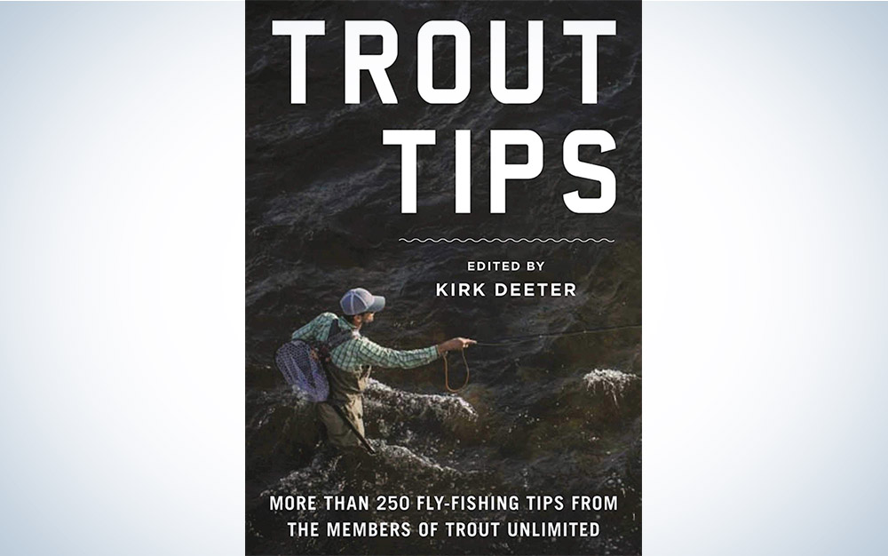 Trout Tips by Kirk Deeter