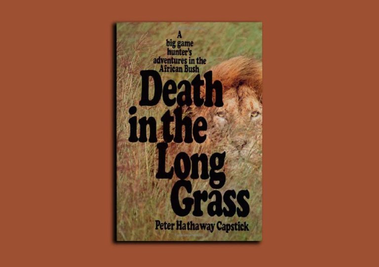 Death in the Long Grass, by Peter Hathaway Capstick