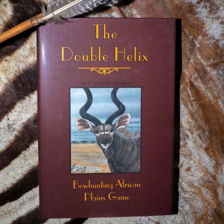 u003cemu003eThe Double Helix: Bowhunting African Plains Gameu003c/emu003e , by E. Don Thomas
