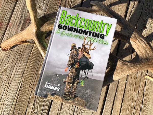 u003cemu003eBackcountry Bowhunting: A Guide to the Wild Sideu003c/emu003e , by Cameron Hanes