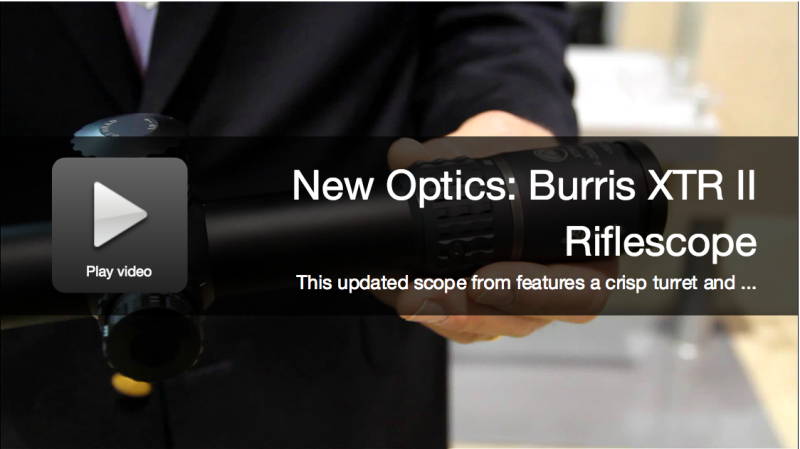 New Optics: Burris XTR II Riflescope
