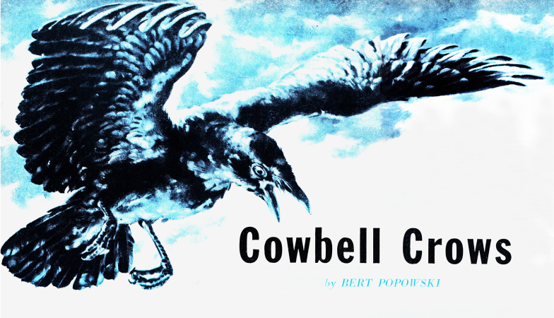 Hunting Crows with a Cowbell, From the Archives